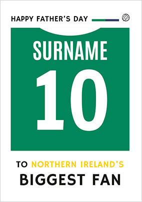 To Northern Ireland's Biggest Fan Father's Day Card