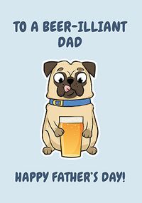 Tap to view Beer-illiant Dad Pug Father's Day Card