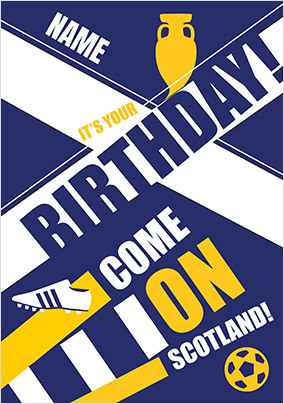 Come on Scotland Football Birthday Card
