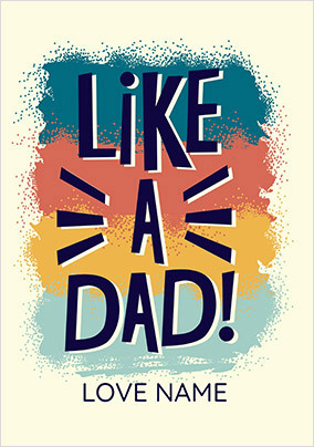 Like a Dad Father's Day Personalised Card