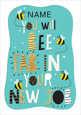 You Will Bee Fab New Job Card