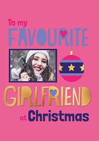 Tap to view Favourite Girlfriend Bauble Photo Christmas Card
