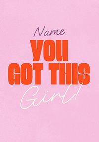 Tap to view You Got This Girl Good Luck Card