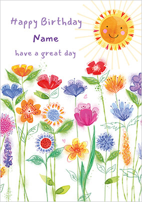 Have a Great Day Personalised Flowers Birthday Card