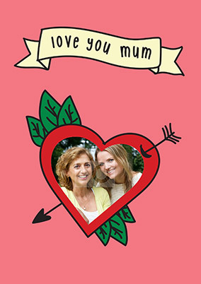 Love You Mum Photo Mothers Day Card
