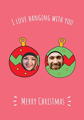Hanging With You Baubles Photo Christmas Card