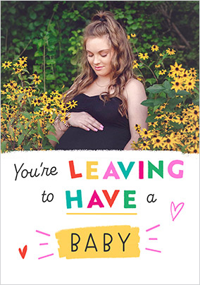 Leaving To Have A Baby Photo Upload Card