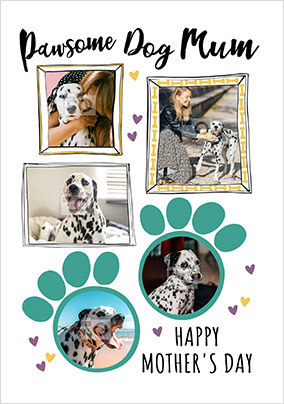 Pawsome Dog Mum photo Mother's Day Card