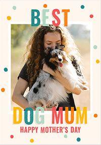 Best Dog Mum Mothers Day Card