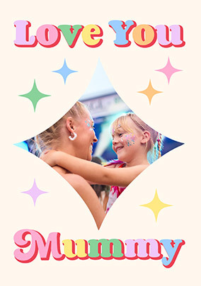 Love You Mummy Colourful Mother's Day Card