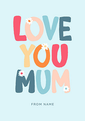Love You Mum Daisy Mothers Day Card