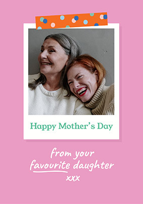 From Your Favourite Daughter Polaroid Card