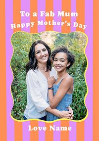 Tap to view Fab Mum Stripe Border Photo Mother's Day Card