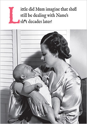 Little Did Mum Imagine Mother's Day Card
