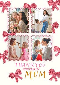 Tap to view Thank You Mum 4 Photo Bow Border Mother's Day Card