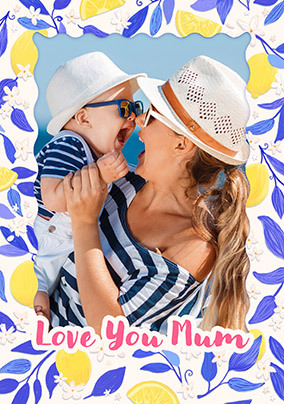 Love You Mum Lemon Border Photo Mother's Day Card