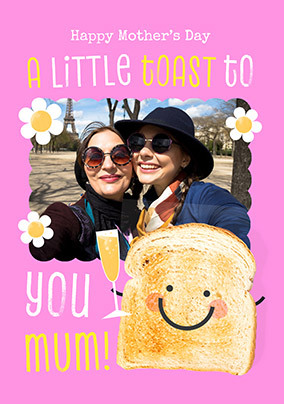 A Little Toast To You Mum Photo Mother's Day Card