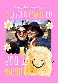 Tap to view A Little Toast To You Mum Photo Mother's Day Card