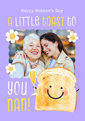 A Little Toast To You Nan Photo Mother's Day Card