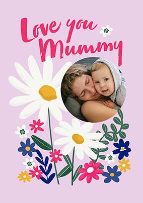Photo of Graphic Floral Love You Mummy Mother's Day Photo Card