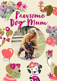 Tap to view Pawsome Dog Mum Mother's Day Photo Card