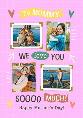Photo of Mummy We Love You 4 Photo Mother's Day Card