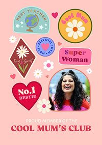 Tap to view Cool Mums Club Badges Photo Mother's Day Card