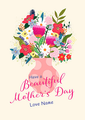 Have A Beautiful Mother's Day Personalised Floral Vase Card