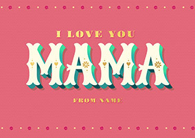 Love You Mama Typographic Landscape Mother's Day Card