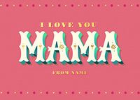 Tap to view Love You Mama Typographic Landscape Mother's Day Card