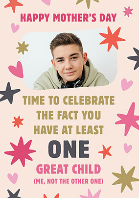 You Have At Least One Great Child Mother's Day Card
