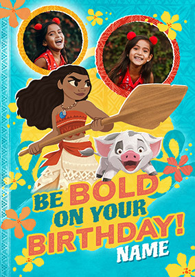 Moana Be Bold 2 Photo Birthday Card