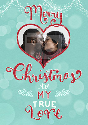 My True Love Photo Christmas Card