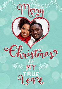 Merry Christmas to My True Love Photo Card