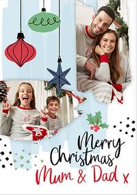 Tap to view Mum & Dad Bauble 2 Photo Christmas Card