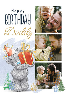 Me To You Daddy 3 Photo Happy Birthday Card
