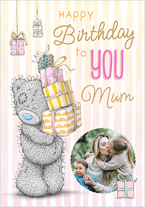 Me To You Mum Birthday Photo Card