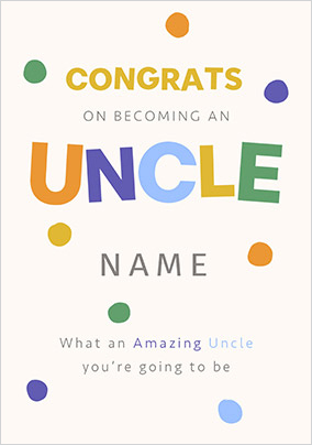Congratulations on becoming an Uncle Personalised Card