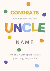 Tap to view Congratulations on becoming an Uncle Personalised Card