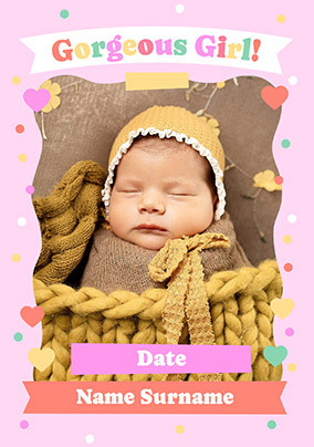 Gorgeous Girl! New Baby Photo Card