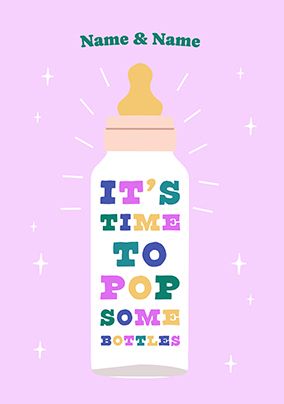 Photo of Time To Pop Some Bottles New Baby Card