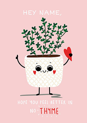 Feel Better in No Thyme Get Well Card