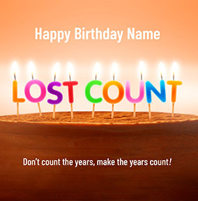 Lost Count Birthday Card