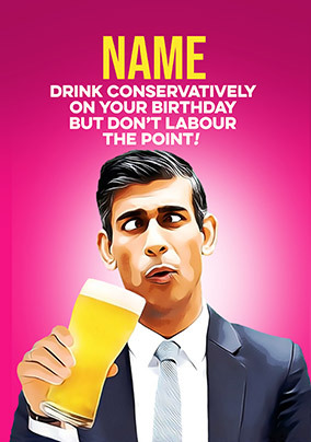 Drink Conservatively Spoof Personalised Birthday Card