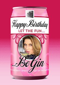 Tap to view Let The Fun Be Gin Photo Birthday Card