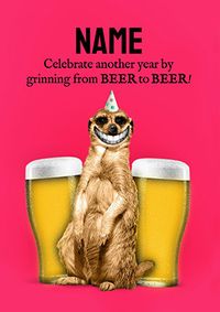 Grinning from Beer to Beer Birthday Card