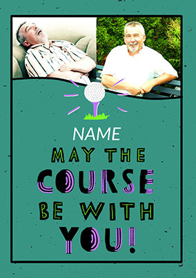 May The Course Be With You Photo Card