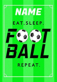 Tap to view Eat. Sleep. Football. Repeat. Card