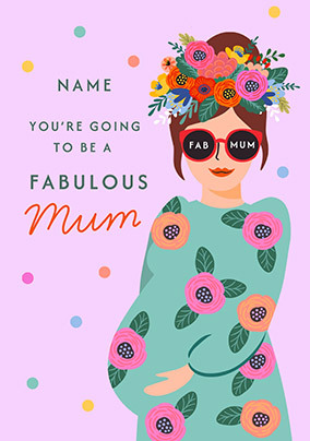 Going to be a Fabulous Mum Pink Personalised Pregnancy Card