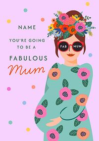 Tap to view Going to be a Fabulous Mum Pink Personalised Pregnancy Card
